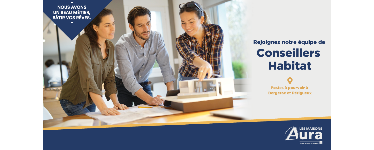 Recrutement commerciaux Les Maisons Aura en Dordogne (24)