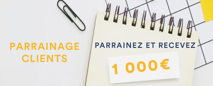 Formulaire parrainage clients récompense 1 000€
